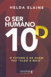 Ser Humano Em 10D, O - Ser mais