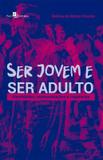 Ser jovem e ser adulto - Paco editorial