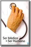 Ser medico e ser humano - Fe