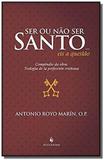 SER OU NaO SER SANTO EIS A QUESTaO - COMPÊNDIO DA OBRA TEOLOGIA DE LA PERFECCIÓN CRISTIANA - Ecclesiae