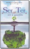 Ser ou Ter, Eis a Questão - Petit