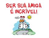 Ser sua amiga é incrível
