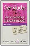 Ser viuda: de la perdida a la reconstruccion - Paidos