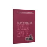 Será a Obra de Roustaing Espirita - Eme
