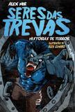 Seres das Trevas - Historias de Terror - Draco