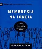 Serie 9marcas - Membresia Na Igreja - Vida nova