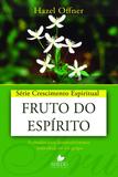Série Crescimento Espiritual - Vol. 19: FRUTO DO ESPÍRITO: 9 estudos para desenvolvimento individual ou em grupo - Shedd publicações