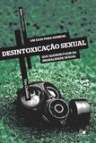 Série Cruciforme - Desintoxicação sexual - Vida nova