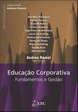 Série Educação - Educação Corporativa - Fundamentos e Gestão