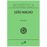 Sermões - Vol. 6 - S. Leão Magno - Paulus editora