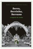 Serra, Serrinha, Serrano: O império do samba - O império do samba