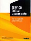 Serviço Social Contemporâneo. Reflexividade e Estratégia - Pactor