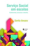 Serviço social em escolas - Fundamentos, processos e desafios
