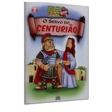 Servo do Centurião, O - Minas