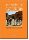 Sete Roteiros de Aventuras: Viajando Pelo Mundo Numa Bike - Gaia - global