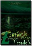 Sete vidas para um pesadelo - Autor independente