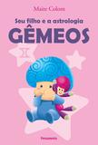 Seu Filho e a Astrologia Gêmeos