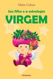 Seu Filho e a Astrologia Virgem