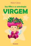 Seu Filho e a Astrologia Virgem
