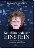 Seu Filho Pode Ser Einstein - Planeta do brasil - grupo planeta