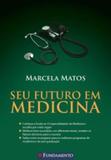 Seu Futuro em Medicina - Fundamento