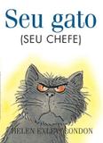 Seu gato (seu chefe)
