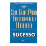 Seu Guia para Tratamento Diário - Sucesso - Novo seculo