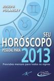 Seu Horoscopo Pessoal para 2013 - Viva livros