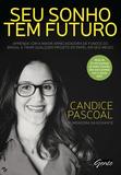Seu sonho tem futuro