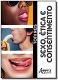 Sexo, etica e consentimento - Appris