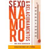 Sexo, Namoro e Relacionamentos - Gerald Hiestand - Monergismo