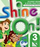 Shine On! 3 - Student Book With Online Practice Pack - Oxford