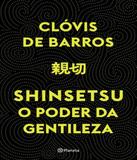 Shinsetsu - O Poder Da Gentileza - Planeta