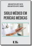 Sigilo medico em pericias medicas - Ltr