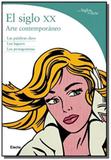 Siglo xx, el: arte contemporaneo - Electa