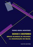 Signo e desterro : Sérgio Buarque de Holanda e a imaginação do Brasil - Hucitec