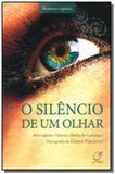Silencio de um olhar, o - Lumen editorial