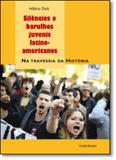 Silêncio e Barulho Juvenis Latino-americanos: Na Travessia da História - Unisinos