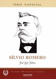 Silvio Romero - Serie Essencial - Imprensa oficial
