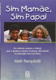 Sim Mamãe, Sim Papai - Isis
