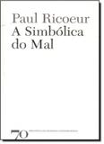 Simbolica do Mal, A - Edicoes 70 - almedina