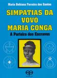 Simpatias da Vovó Maria Conga.A Parteira dos Escravos - Eco