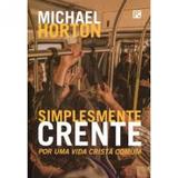 Simplesmente crente - Editora fiel