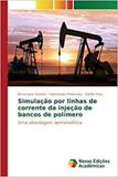 Simulação por linhas de corrente da injeção de bancos de pol - Novas edicoes academicas