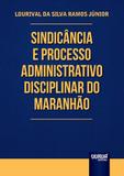 Sindicância e Processo Administrativo Disciplinar do Maranhão - Juruá