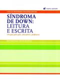 Síndroma de Down:Leitura e Escrita-Um Guia Para Pais,Educadores e Professores - Porto