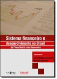 Sistema Financeiro e Desenvolvimento no Brasil do Plano Real Á Crise Financeira - Publisher brasil editora