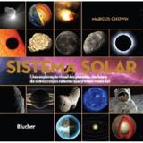 Sistema Solar - Uma Exploração Visual dos Planetas, das Luas e de Outro Corpos Celetes Que Orbitam - Edgar blucher