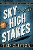 Sky High Stakes - Ted clifton