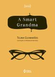 Smart grandma, a - Ed. do brasil